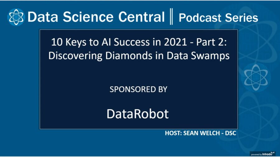 DSC Podcast Series: 10 Keys to AI Success in 2021 – Part 2: Discovering Diamonds in Data Swamps – Vimeo thumbnail