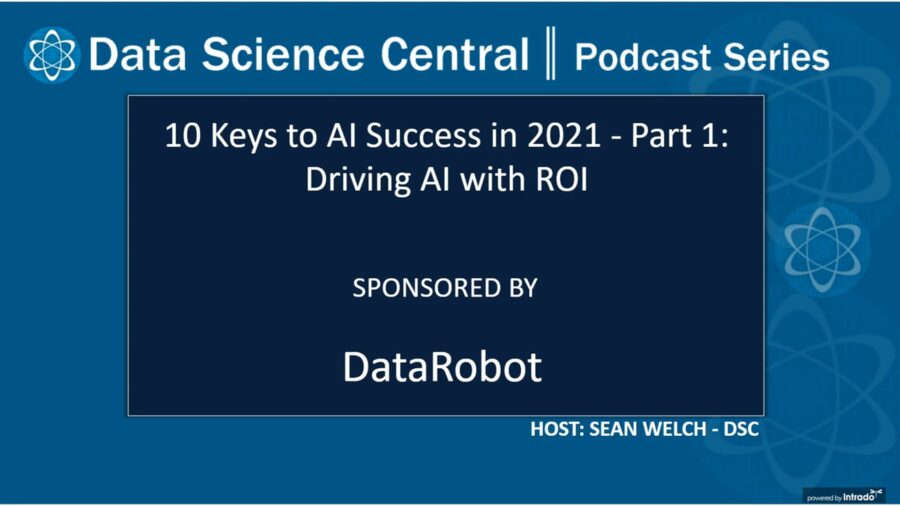 DSC Podcast Series: 10 Keys to AI Success in 2021 – Part 1: Driving AI with ROI – Vimeo thumbnail