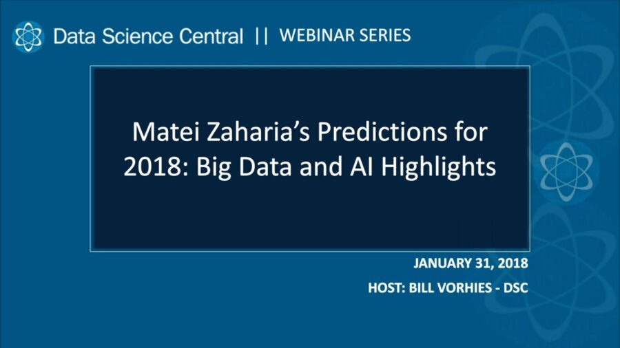 DSC Webinar Series: Matei Zaharia’s Predictions for 2018: Big Data and AI Highlights – Vimeo thumbnail