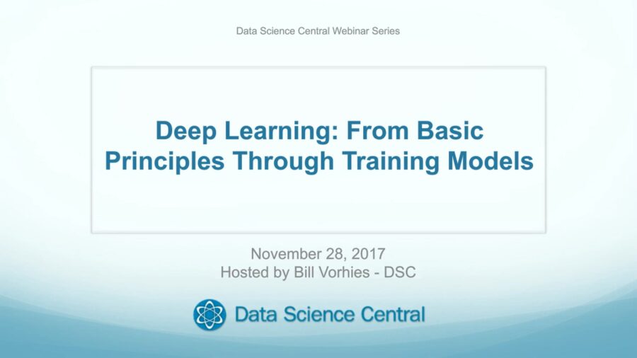 DSC Webinar Series: Deep Learning – From Basic Principles through Training Models for Deployment into Production – Vimeo thumbnail