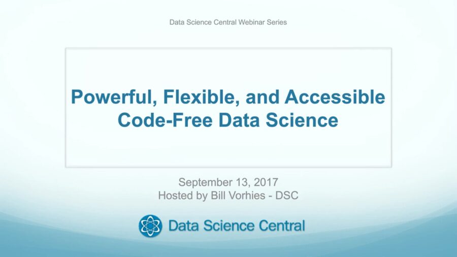 DSC Webinar Series: Powerful, Flexible and Accessible Code-free Data Science – Vimeo thumbnail