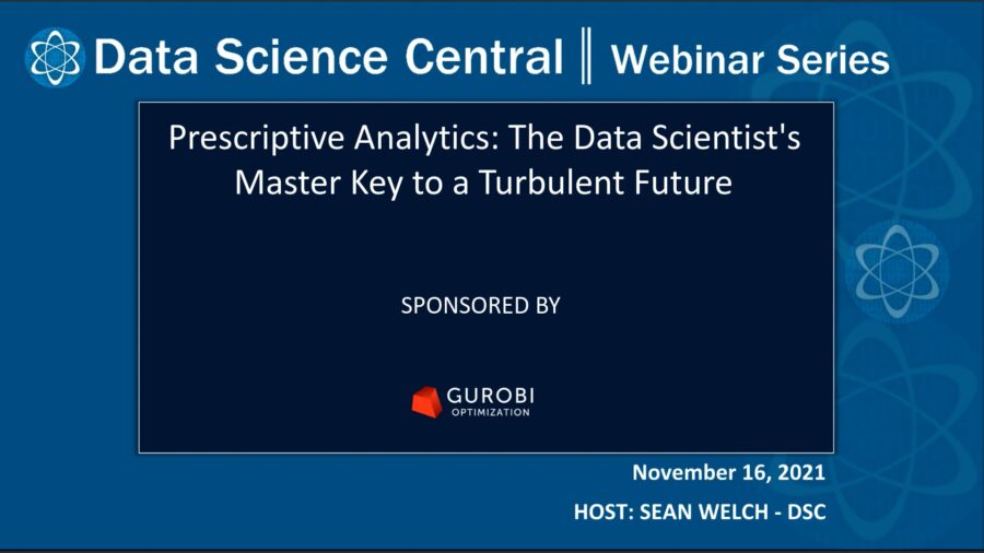 DSC Webinar Series: Prescriptive Analytics: The Data Scientist’s Master Key to a Turbulent Future – Vimeo thumbnail