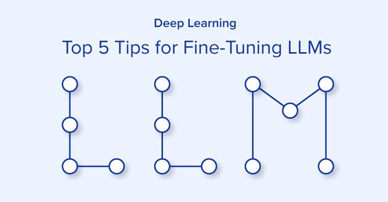 5-Tips-for-Fine-Tuning-LLMs